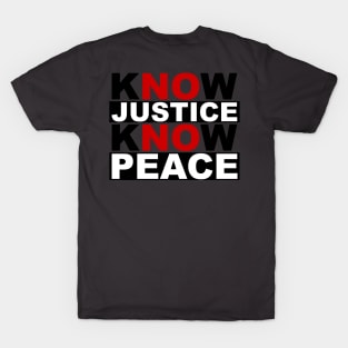 know justice know peace T-Shirt